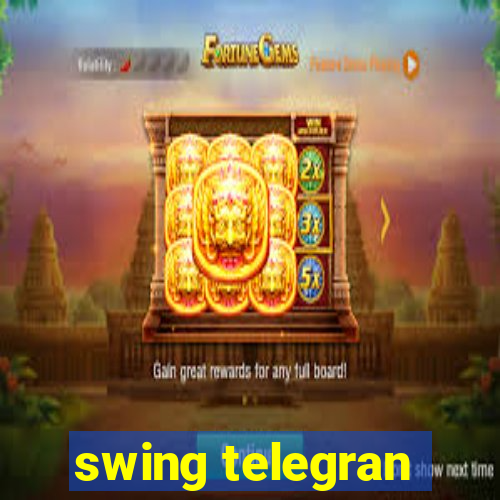 swing telegran